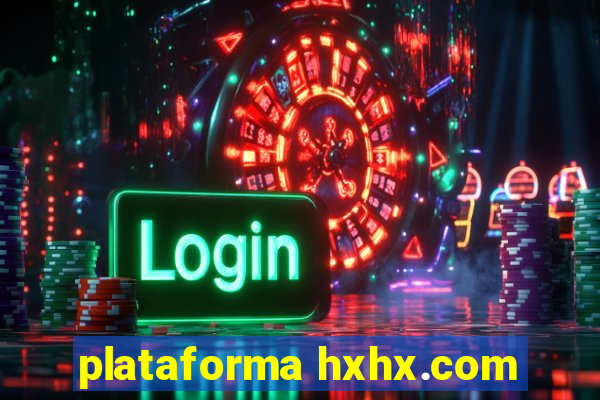 plataforma hxhx.com